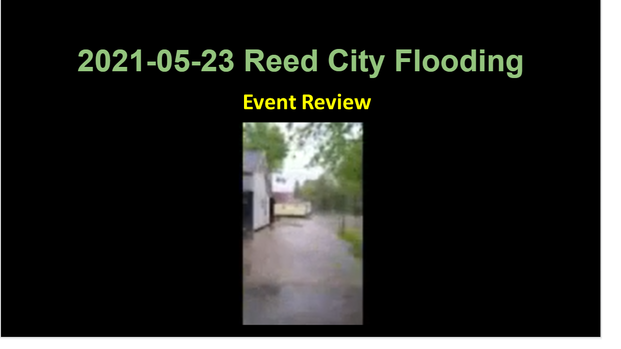 The Sunday May 23rd 2021 Flood Event in Reed City